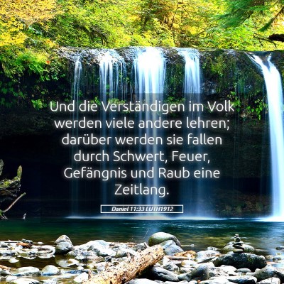 Picture 05 - Daniel 11:33 LUTH1912 - Und die Verständigen im Volk werden viele andere - Bible Verse Picture