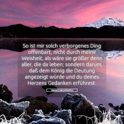 Picture 05 - Daniel 2:30 LUTH1912 - So ist mir solch verborgenes Ding offenbart, - Bible Verse Picture