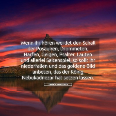 Picture 05 - Daniel 3:5 LUTH1912 - Wenn ihr hören werdet den Schall der Posaunen, - Bible Verse Picture
