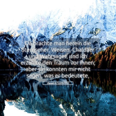 Picture 05 - Daniel 4:7 LUTH1912 - Da brachte man herein die Sternseher, Weisen, - Bible Verse Picture