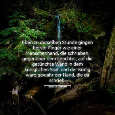 Picture 05 - Daniel 5:5 LUTH1912 - Eben zu derselben Stunde gingen hervor Finger wie - Bible Verse Picture