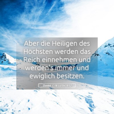 Picture 05 - Daniel 7:18 LUTH1912 - Aber die Heiligen des Höchsten werden das Reich - Bible Verse Picture