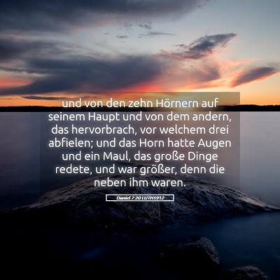 Picture 05 - Daniel 7:20 LUTH1912 - und von den zehn Hörnern auf seinem Haupt und - Bible Verse Picture