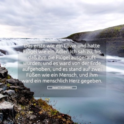 Picture 05 - Daniel 7:4 LUTH1912 - Das erste wie ein Löwe und hatte Flügel wie ein - Bible Verse Picture