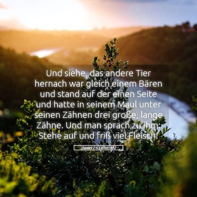 Picture 05 - Daniel 7:5 LUTH1912 - Und siehe, das andere Tier hernach war gleich - Bible Verse Picture