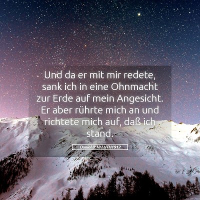 Picture 05 - Daniel 8:18 LUTH1912 - Und da er mit mir redete, sank ich in eine - Bible Verse Picture