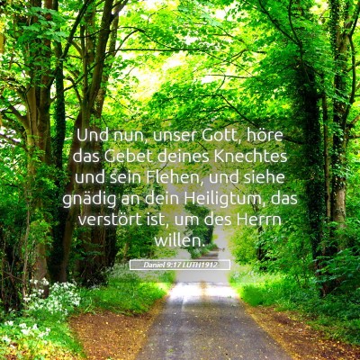 Picture 05 - Daniel 9:17 LUTH1912 - Und nun, unser Gott, höre das Gebet deines - Bible Verse Picture