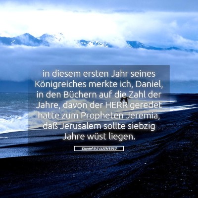 Picture 05 - Daniel 9:2 LUTH1912 - in diesem ersten Jahr seines Königreiches merkte - Bible Verse Picture