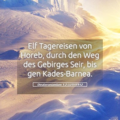 Picture 05 - Deuteronomium 1:2 LUTH1912 - Elf Tagereisen von Horeb, durch den Weg des - Bible Verse Picture
