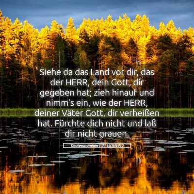 Picture 05 - Deuteronomium 1:21 LUTH1912 - Siehe da das Land vor dir, das der HERR, dein - Bible Verse Picture