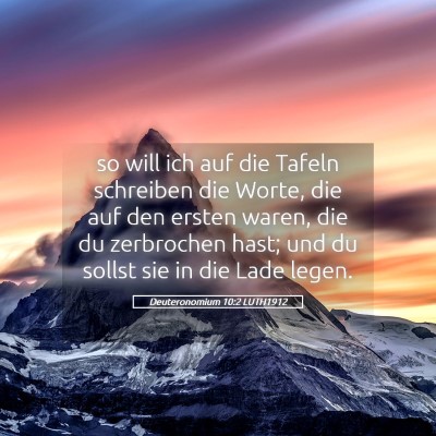 Picture 05 - Deuteronomium 10:2 LUTH1912 - so will ich auf die Tafeln schreiben die Worte, - Bible Verse Picture