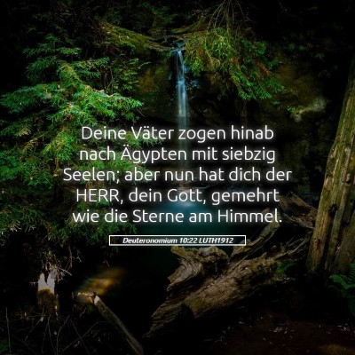 Picture 05 - Deuteronomium 10:22 LUTH1912 - Deine Väter zogen hinab nach Ägypten mit - Bible Verse Picture