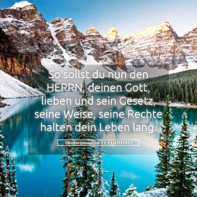 Picture 05 - Deuteronomium 11:1 LUTH1912 - So sollst du nun den HERRN, deinen Gott, lieben - Bible Verse Picture