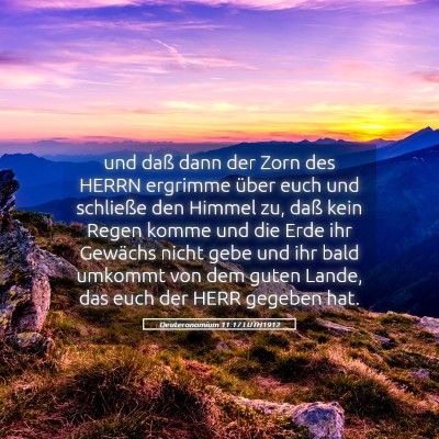 Picture 05 - Deuteronomium 11:17 LUTH1912 - und daß dann der Zorn des HERRN ergrimme über - Bible Verse Picture