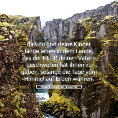 Picture 05 - Deuteronomium 11:21 LUTH1912 - daß du und deine Kinder lange leben in dem - Bible Verse Picture