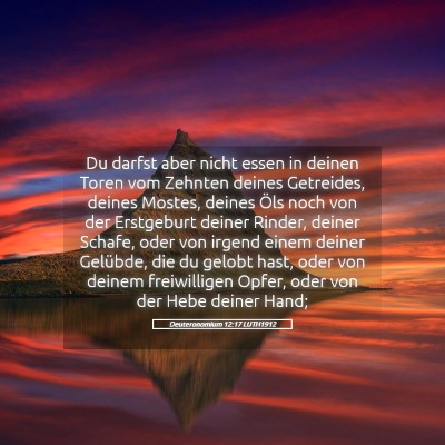 Picture 05 - Deuteronomium 12:17 LUTH1912 - Du darfst aber nicht essen in deinen Toren vom - Bible Verse Picture