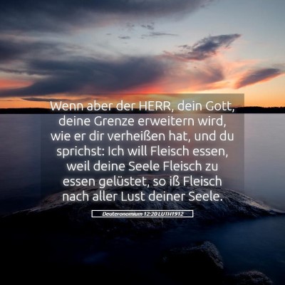 Picture 05 - Deuteronomium 12:20 LUTH1912 - Wenn aber der HERR, dein Gott, deine Grenze - Bible Verse Picture