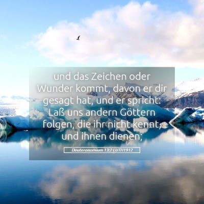 Picture 05 - Deuteronomium 13:2 LUTH1912 - und das Zeichen oder Wunder kommt, davon er dir - Bible Verse Picture