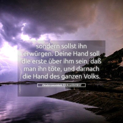 Picture 05 - Deuteronomium 13:9 LUTH1912 - sondern sollst ihn erwürgen. Deine Hand soll die - Bible Verse Picture