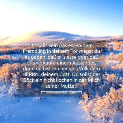 Picture 05 - Deuteronomium 14:21 LUTH1912 - Ihr sollt kein Aas essen-dem Fremdling in deinem - Bible Verse Picture