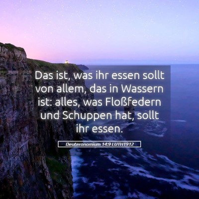 Picture 05 - Deuteronomium 14:9 LUTH1912 - Das ist, was ihr essen sollt von allem, das in - Bible Verse Picture