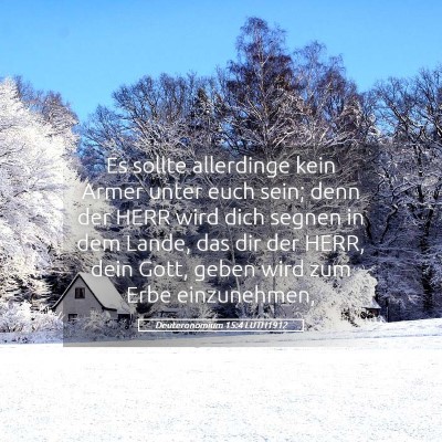 Picture 05 - Deuteronomium 15:4 LUTH1912 - Es sollte allerdinge kein Armer unter euch sein; - Bible Verse Picture