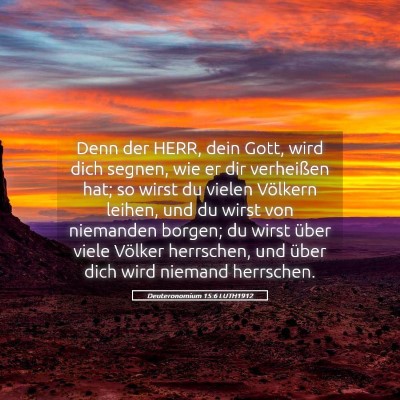 Picture 05 - Deuteronomium 15:6 LUTH1912 - Denn der HERR, dein Gott, wird dich segnen, wie - Bible Verse Picture