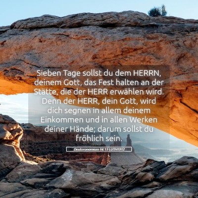 Picture 05 - Deuteronomium 16:15 LUTH1912 - Sieben Tage sollst du dem HERRN, deinem Gott, das - Bible Verse Picture