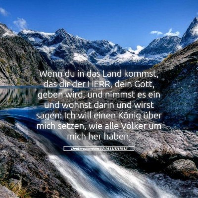 Picture 05 - Deuteronomium 17:14 LUTH1912 - Wenn du in das Land kommst, das dir der HERR, - Bible Verse Picture
