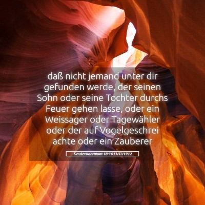 Picture 05 - Deuteronomium 18:10 LUTH1912 - daß nicht jemand unter dir gefunden werde, der - Bible Verse Picture