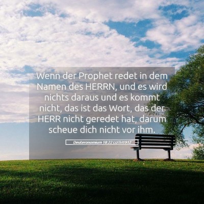 Picture 05 - Deuteronomium 18:22 LUTH1912 - Wenn der Prophet redet in dem Namen des HERRN, - Bible Verse Picture