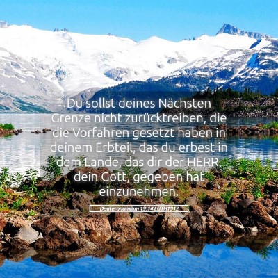 Picture 05 - Deuteronomium 19:14 LUTH1912 - Du sollst deines Nächsten Grenze nicht - Bible Verse Picture