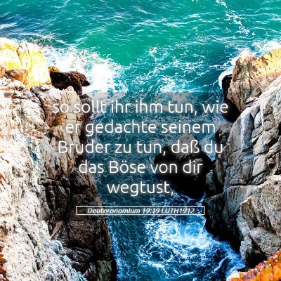 Picture 05 - Deuteronomium 19:19 LUTH1912 - so sollt ihr ihm tun, wie er gedachte seinem - Bible Verse Picture