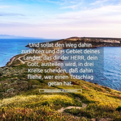 Picture 05 - Deuteronomium 19:3 LUTH1912 - Und sollst den Weg dahin zurichten und das Gebiet - Bible Verse Picture