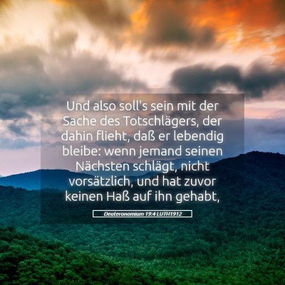 Picture 05 - Deuteronomium 19:4 LUTH1912 - Und also soll's sein mit der Sache des - Bible Verse Picture