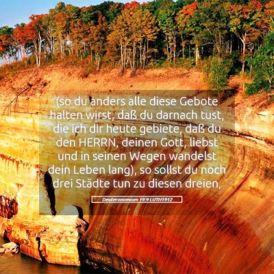 Picture 05 - Deuteronomium 19:9 LUTH1912 - (so du anders alle diese Gebote halten wirst, - Bible Verse Picture