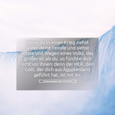 Picture 05 - Deuteronomium 20:1 LUTH1912 - Wenn du in einen Krieg ziehst wider deine Feinde - Bible Verse Picture
