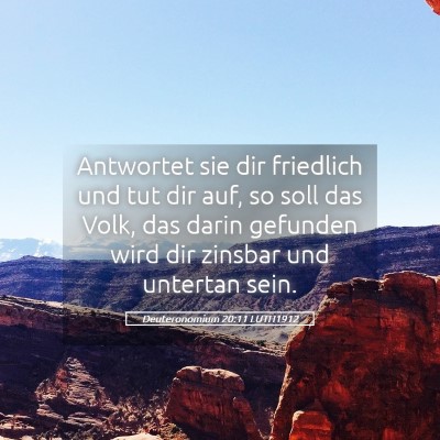 Picture 05 - Deuteronomium 20:11 LUTH1912 - Antwortet sie dir friedlich und tut dir auf, so - Bible Verse Picture