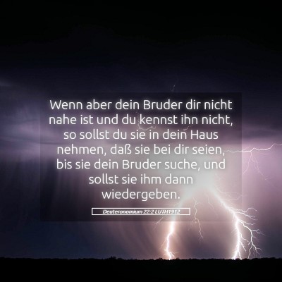 Picture 05 - Deuteronomium 22:2 LUTH1912 - Wenn aber dein Bruder dir nicht nahe ist und du - Bible Verse Picture