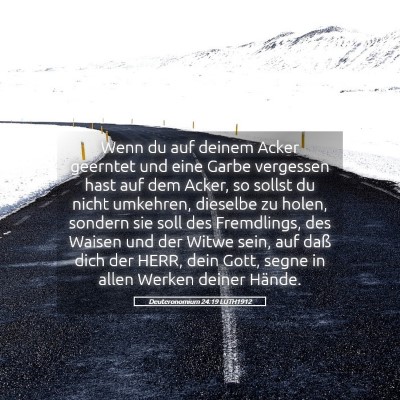 Picture 05 - Deuteronomium 24:19 LUTH1912 - Wenn du auf deinem Acker geerntet und eine Garbe - Bible Verse Picture