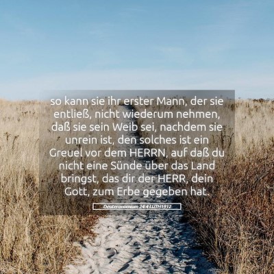 Picture 05 - Deuteronomium 24:4 LUTH1912 - so kann sie ihr erster Mann, der sie entließ, - Bible Verse Picture