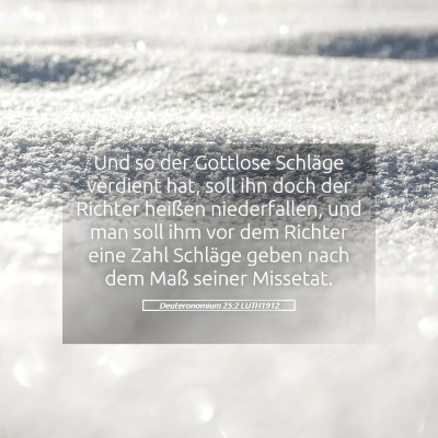 Picture 05 - Deuteronomium 25:2 LUTH1912 - Und so der Gottlose Schläge verdient hat, soll - Bible Verse Picture
