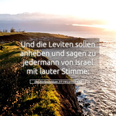 Picture 05 - Deuteronomium 27:14 LUTH1912 - Und die Leviten sollen anheben und sagen zu - Bible Verse Picture