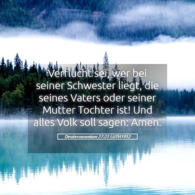 Picture 05 - Deuteronomium 27:22 LUTH1912 - Verflucht sei, wer bei seiner Schwester liegt, - Bible Verse Picture