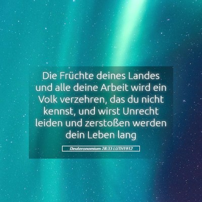 Picture 05 - Deuteronomium 28:33 LUTH1912 - Die Früchte deines Landes und alle deine Arbeit - Bible Verse Picture