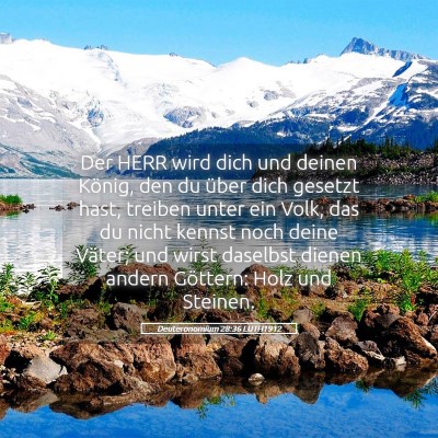 Picture 05 - Deuteronomium 28:36 LUTH1912 - Der HERR wird dich und deinen König, den du - Bible Verse Picture