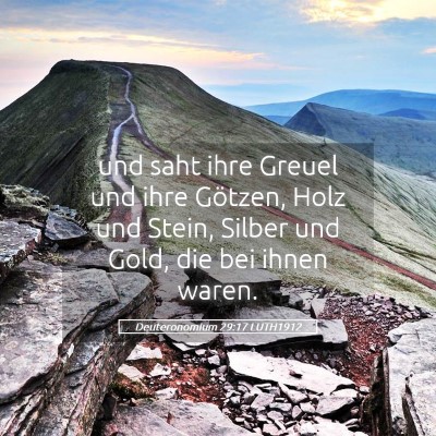 Picture 05 - Deuteronomium 29:17 LUTH1912 - und saht ihre Greuel und ihre Götzen, Holz und - Bible Verse Picture
