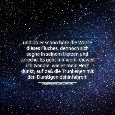 Picture 05 - Deuteronomium 29:19 LUTH1912 - und ob er schon höre die Worte dieses Fluches, - Bible Verse Picture