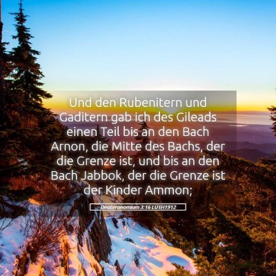 Picture 05 - Deuteronomium 3:16 LUTH1912 - Und den Rubenitern und Gaditern gab ich des - Bible Verse Picture