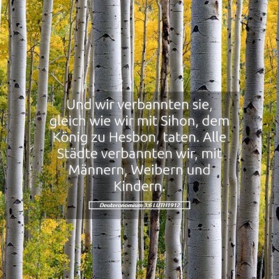 Picture 05 - Deuteronomium 3:6 LUTH1912 - Und wir verbannten sie, gleich wie wir mit Sihon, - Bible Verse Picture